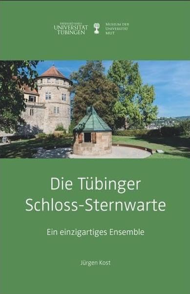 Die Tübinger Schloss-Sternwarte: Ein einzigartiges Ensemble (Kleine Monographien des MUT) Geology & Geography