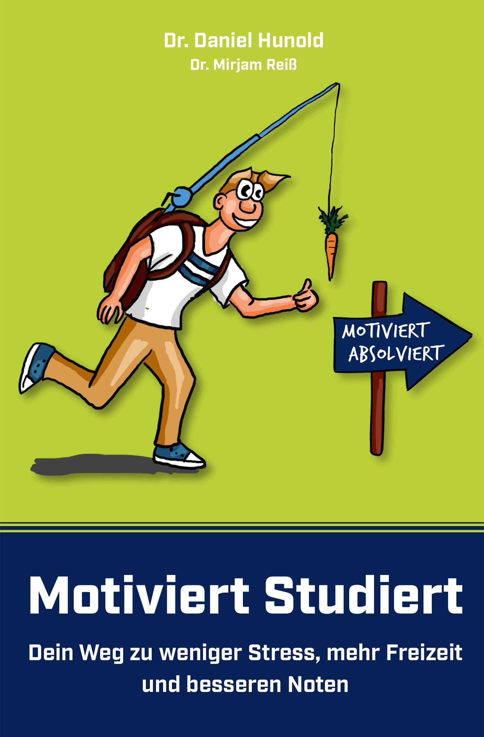 Motiviert Studiert - Dein Weg zu weniger Stress, mehr Freizeit und besseren Noten: Clever das Lernen lernen mit den genialsten Lerntechniken und Lernstrategien der Welt Business, Finance & Career