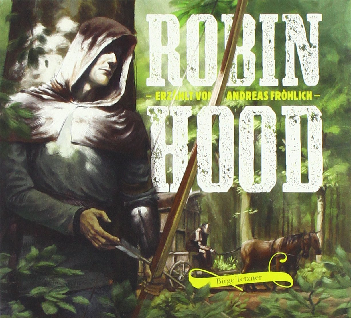 Robin Hood: Erzählt von Andreas Fröhlich Non-fiction