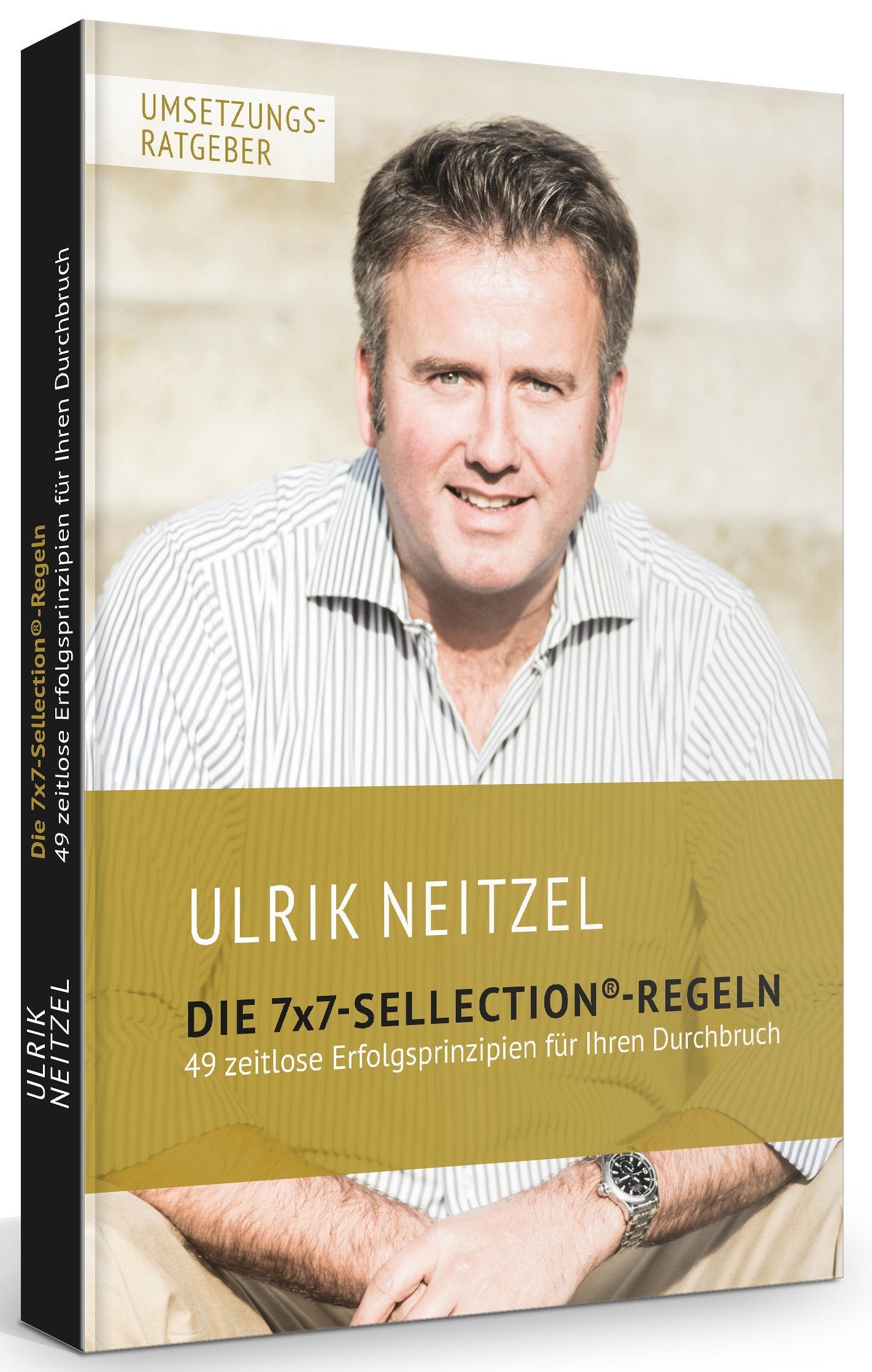 DIE 7x7-SELLECTION®-REGELN - 49 zeitlose Erfolgsprinzipien für Ihren Durchbruch Books
