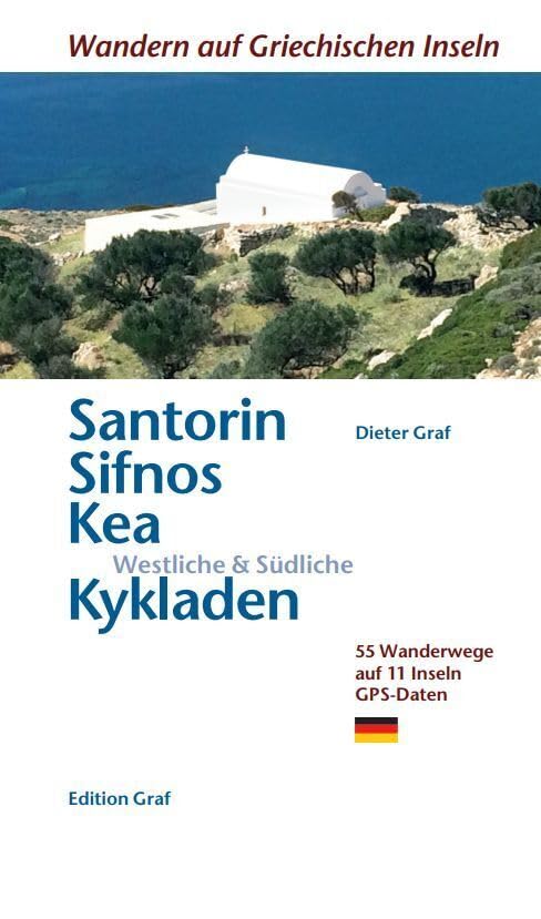Santorin, Sifnos, Kéa, Westliche & Südliche Kykladen: 55 Wanderwege auf 11 Inseln, GPS-Daten (Wandern auf griechischen Inseln) Leisure, Home & Garden