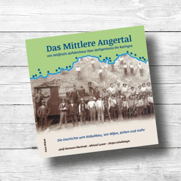 Das Mittlere Angertal: Die Geschichte vom Kalkabbau, von Höfen, Kotten und mehr Books