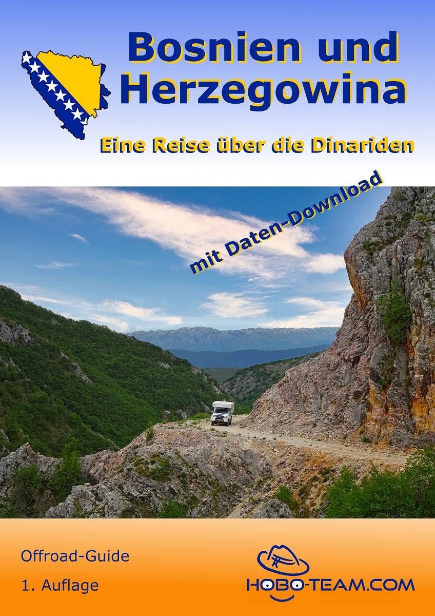 Bosnien und Herzegowina Reiseführer Offroad-Guide: Eine Reise über die Dinariden Leisure, Home & Garden