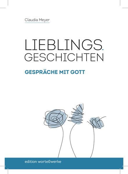 Lieblings.Geschichten: Gespräche mit Gott Contemporary literature