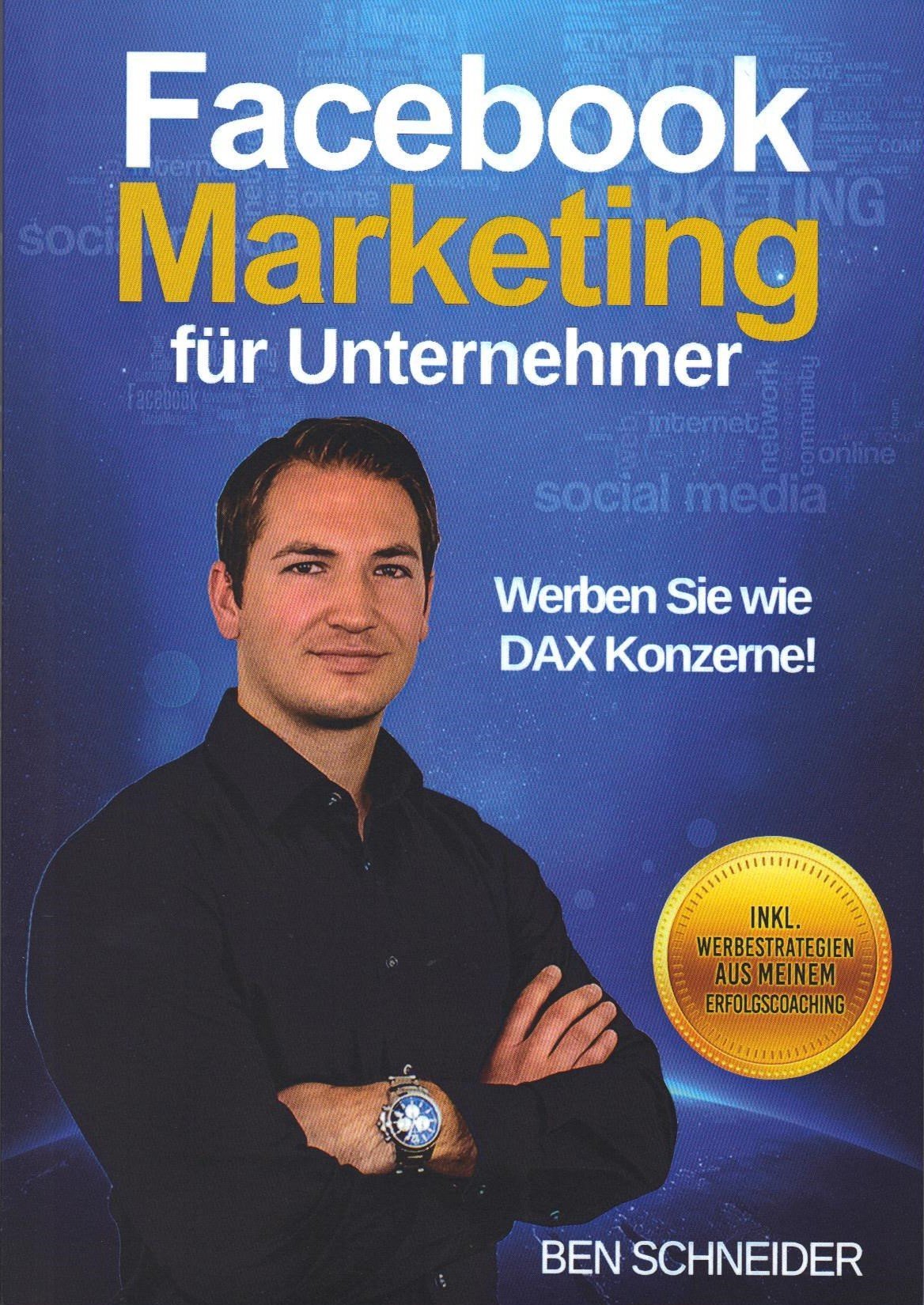 Facebook Marketing für Unternehmer: Werben Sie wie DAX Konzerne! Law