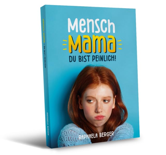 MENSCH MAMA - Du bist peinlich!: Einfach Familie leben (Kleine Bücher - große Wirkung: Nicht immer müssen es viele Worte sein!) Health, Nutrition & Fitness