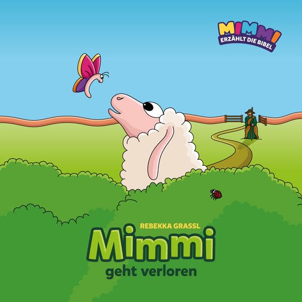 Mimmi geht verloren (Mimmi erzählt die Bibel: Mimmi geht verloren) Non-fiction