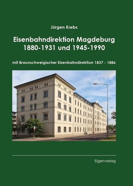 Eisenbahndirektion Magdeburg 1880-1931 und 1945-1990: mit Braunschweigischer Eisenbahndirektion 1837 - 1886 Leisure, Home & Garden