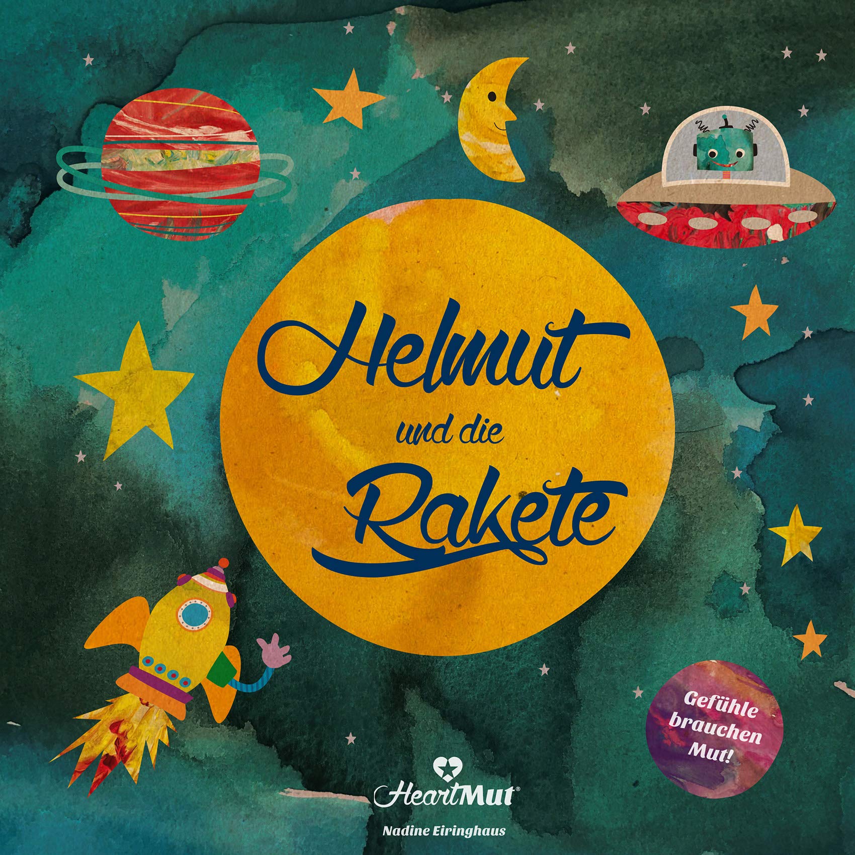 Helmut und die Rakete: Gefühle brauchen Mut Children's books