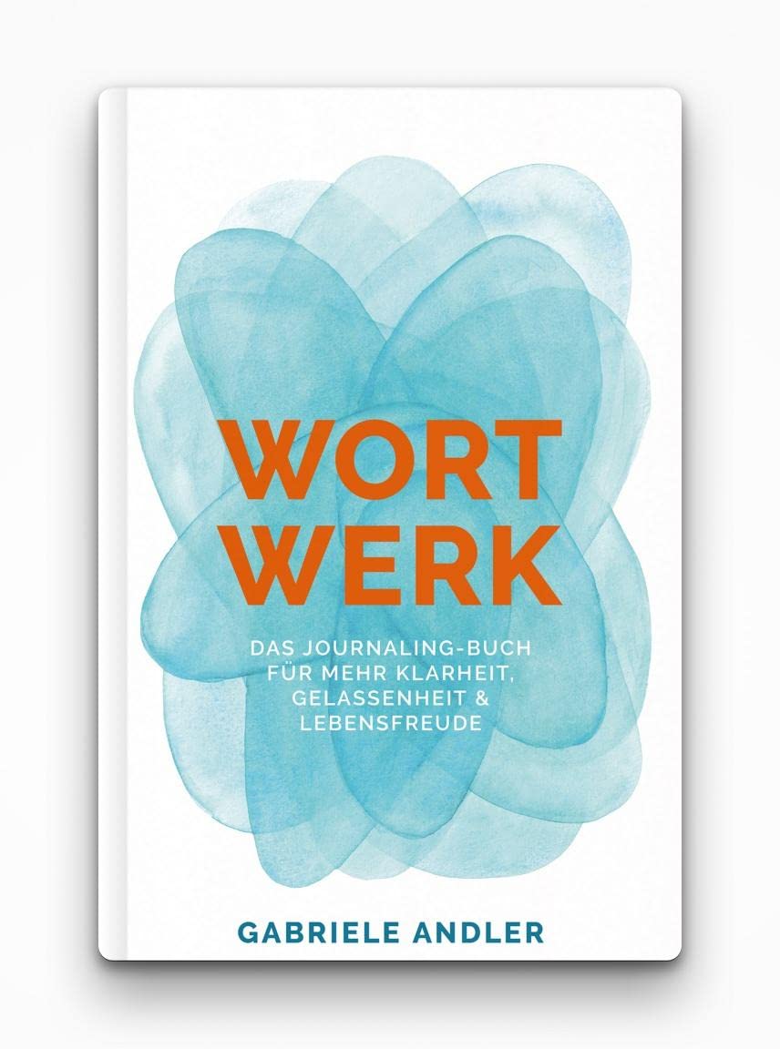WortWerk: Das Journaling-Buch für mehr Klarheit, Gelassenheit und Lebensfreude Lifestyle