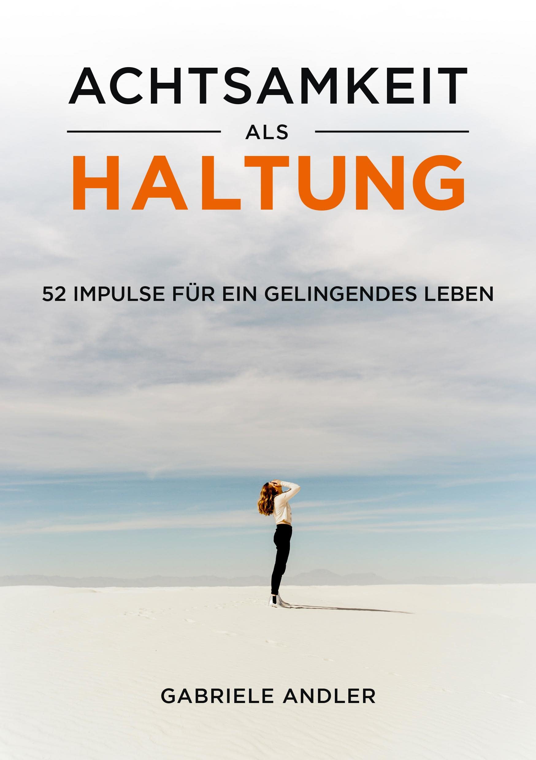 Achtsamkeit als Haltung Lifestyle
