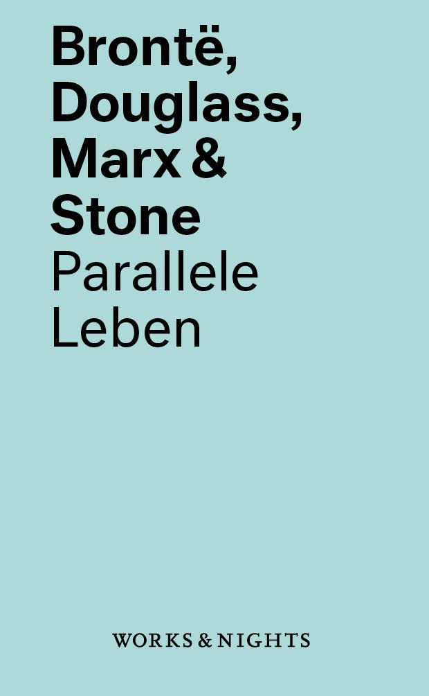 Brontë, Douglass, Marx & Stone: Parallele Leben (Works & Nights) Books
