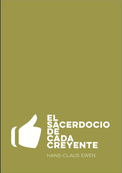 El sacerdocio de cada creyente (El creyente y la iglesia) Religion & Esotericism