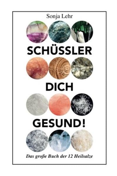 Schuessler Dich Gesund!: Das große Buch der 12 Heilsalze Health, Nutrition & Fitness