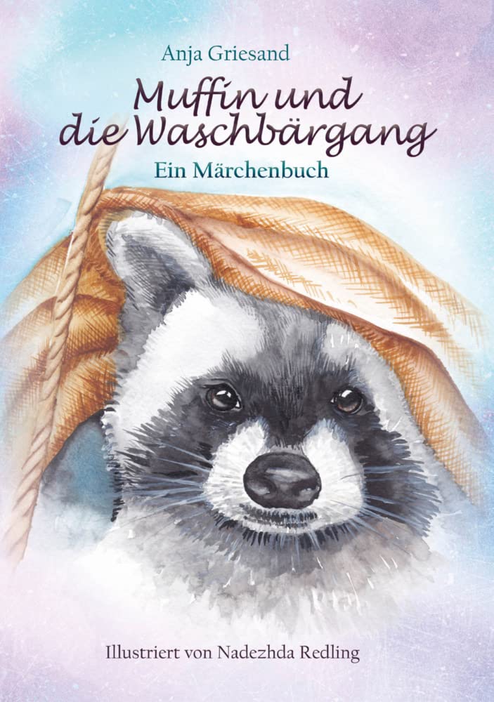 Muffin und die Waschbärgang: Ein Märchenbuch Fairy Tales & Legends