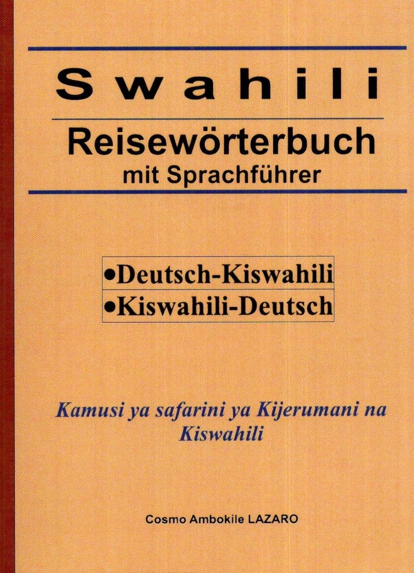 Swahili-Reisewörterbuch: Deutsch-Kiswahili, Kiswahili-Deutsch: mit Sprachführer Books