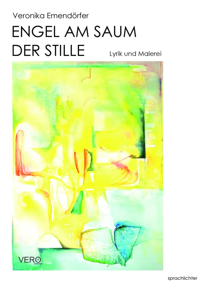 Engel am Saum der Stille: Lyrik und Malerei Poetry