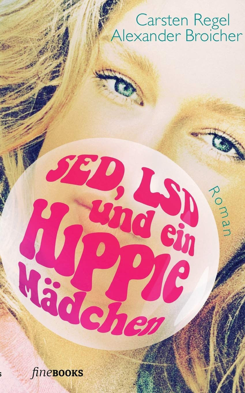 SED, LSD und ein Hippie-Mädchen (fineBooks: The art of books) Contemporary literature