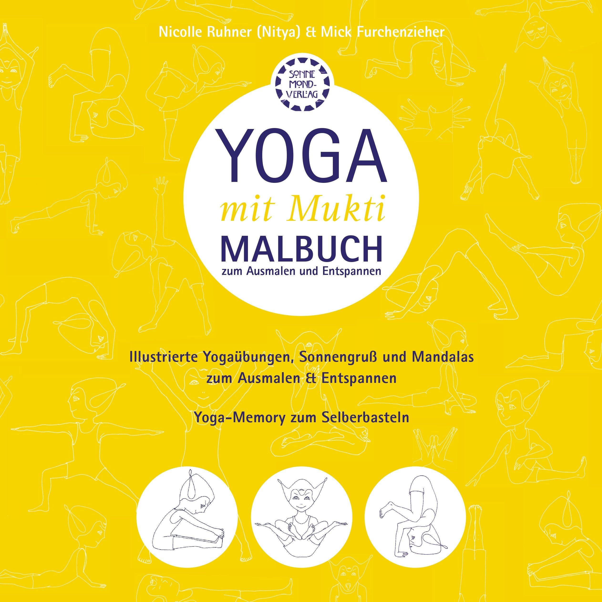 Malbuch "Yoga mit Mukti": Yogaübungen zum Ausmalen und Entspannen (Yoga mit Mukti / Kinderyoga) book
