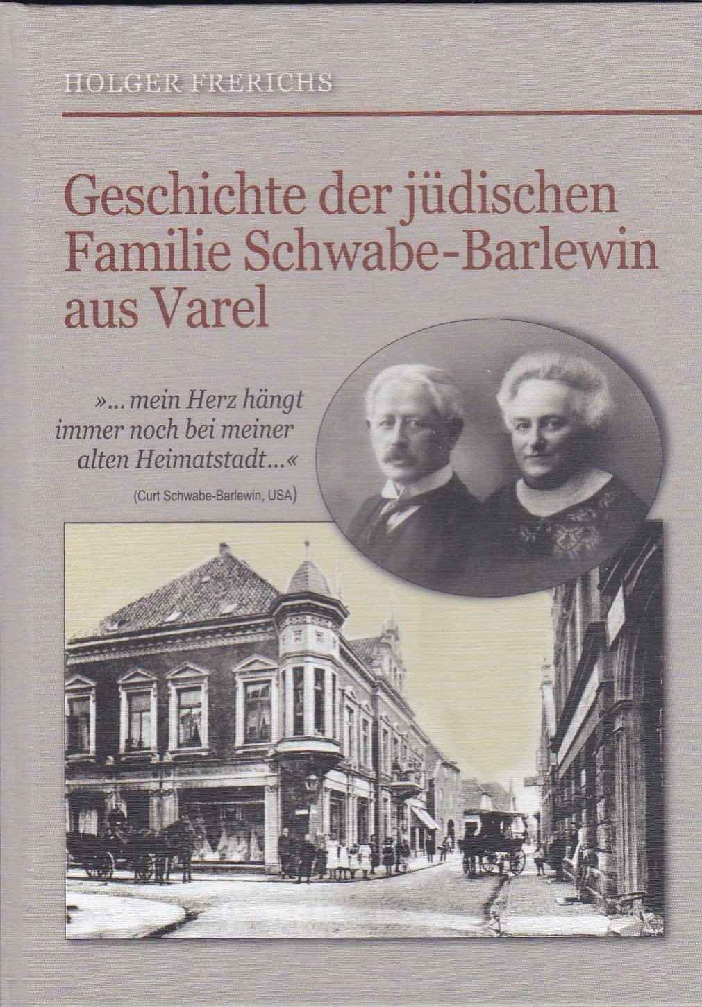 Geschichte der jüdischen Familie Schwabe-Barlewin aus Varel Books