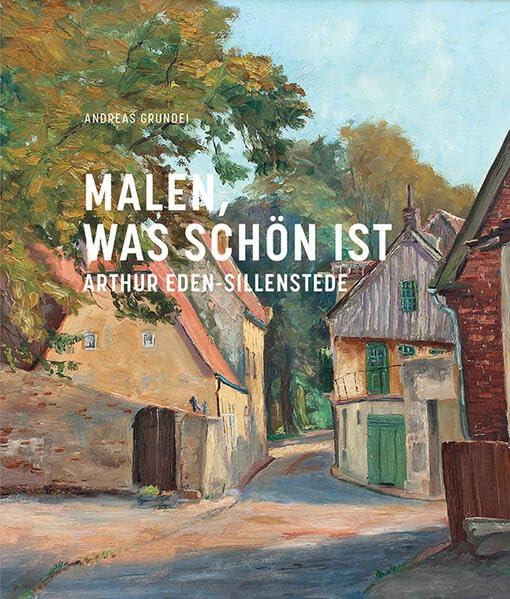 Malen, was schön ist: Arthur-Eden-Sillenstede malt Jever Books