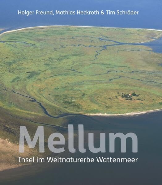 Mellum: Insel im Weltnaturerbe Wattenmeer Natural Sciences