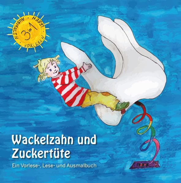 Wackelzahn und Zuckertüte: Ein Vorlese-, Lese- und Ausmalbuch Novels & Short Stories
