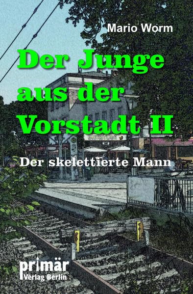 Der Junge aus der Vorstadt II: Der skelettierte Mann: 2 book