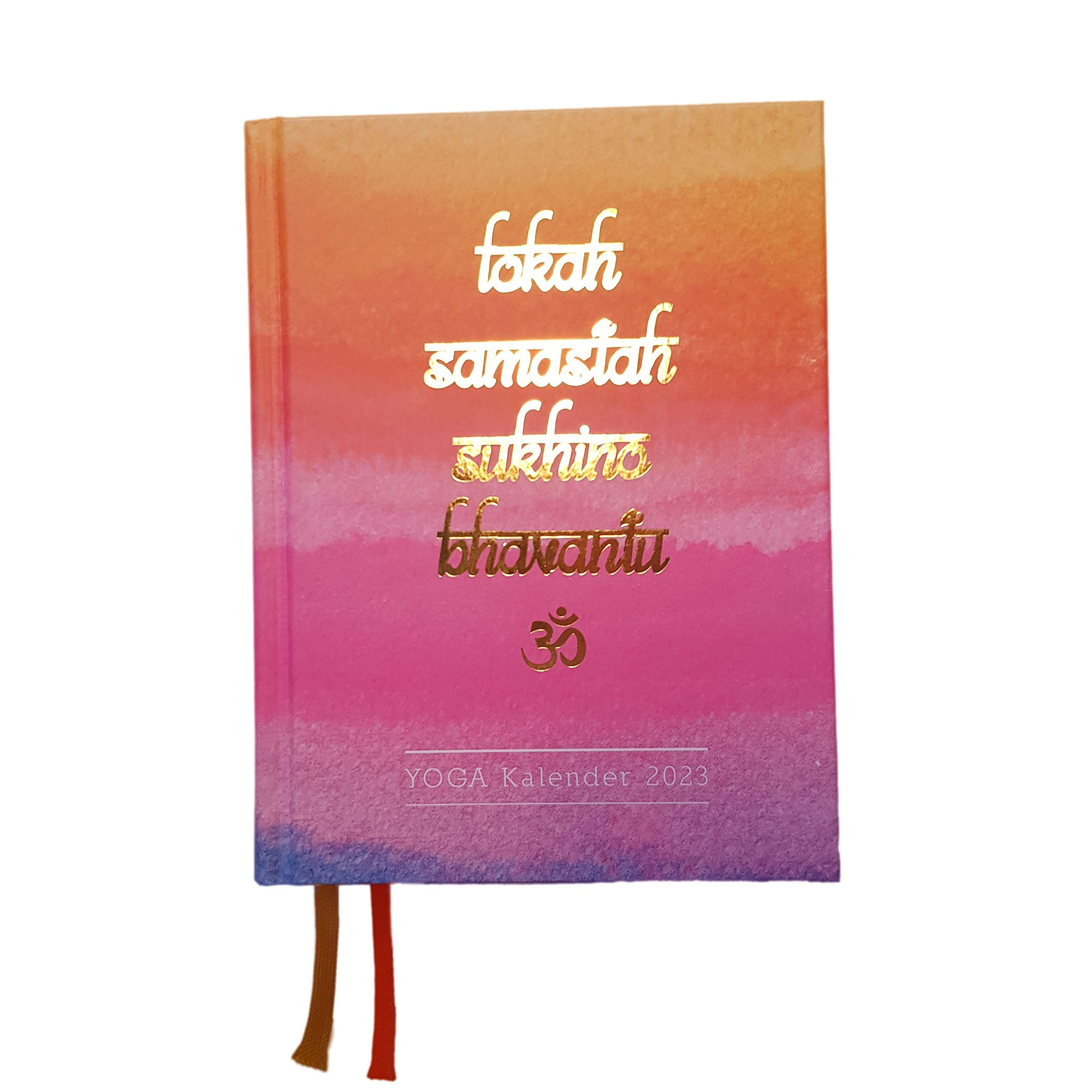 Yoga Kalender 2023: Hochwertiger Buchkalender im Hardcover mit 2 Lesebändchen 12 Monate Tagesansicht EU Ecolabel-Papier Liebevolle Yogainspiration für jeden Tag mit viel Platz für Termine und Notizen book