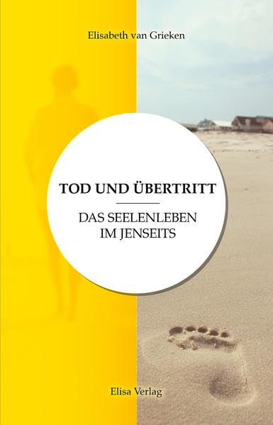 TOD UND ÜBERTRITT: DAS SEELENLEBEN IM jENSEITS Reference Books