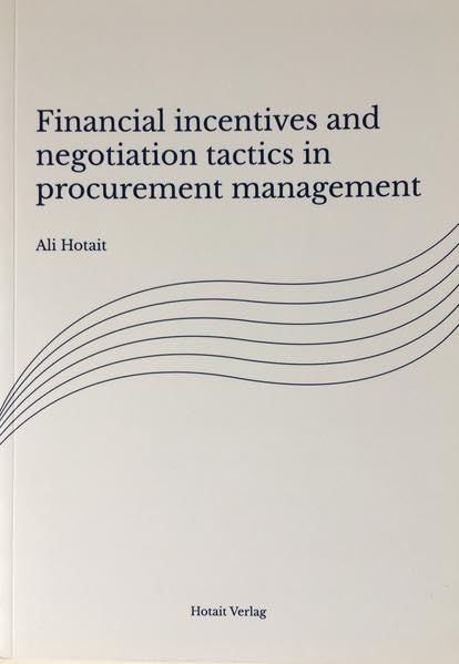 Financial incentives and negotiation tactics in procurement management Law