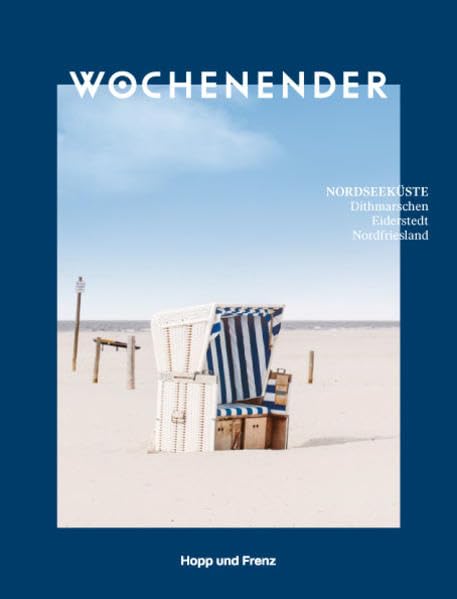 Wochenender: Nordseeküste: Dithmarschen, Eiderstedt, Nordfriesland Leisure, Home & Garden