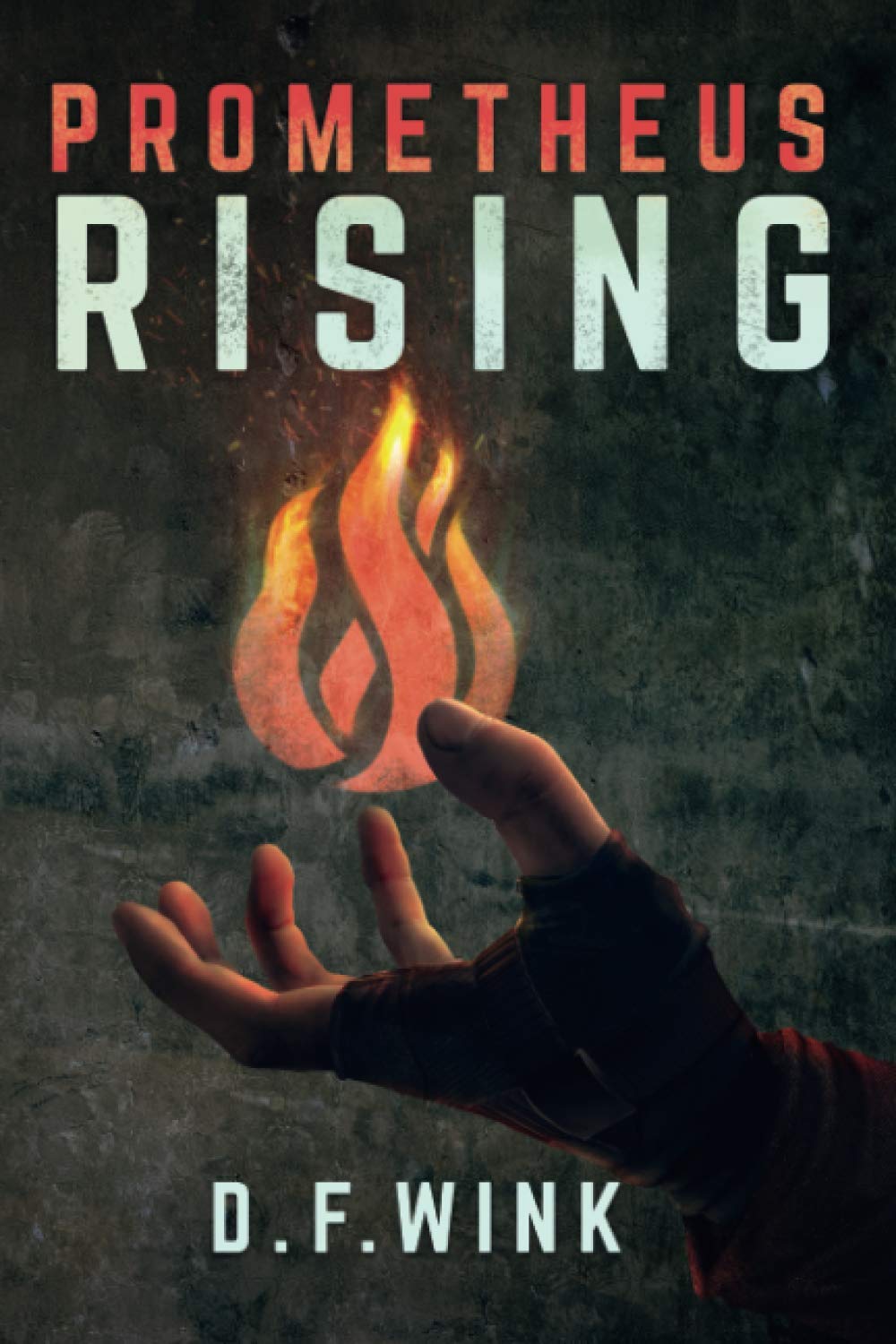 Prometheus Rising: Prometheus Dystopian Trilogy, Book One book