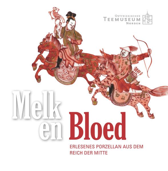 Melk en Bloed: Erlesenes Porzellan aus dem Reich der Mitte Film, Art & Culture
