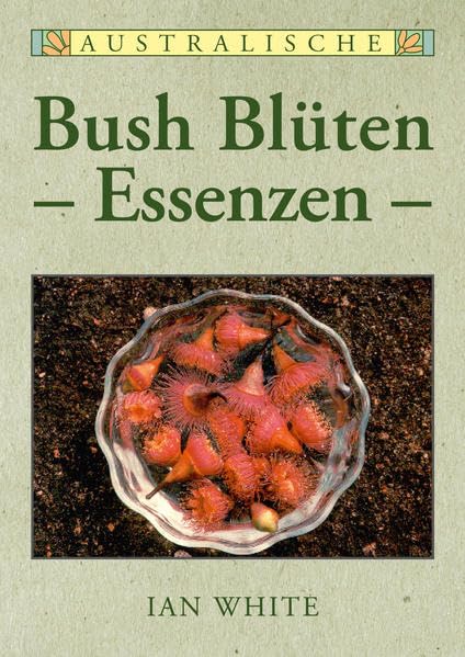 Australische Bush Blütenessenzen Medicine