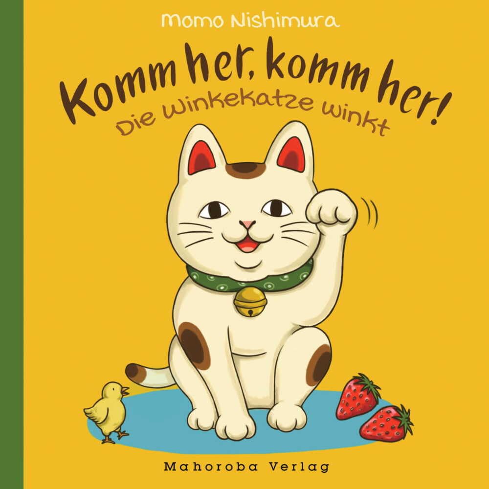 Komm her, komm her! Die Winkekatze winkt book