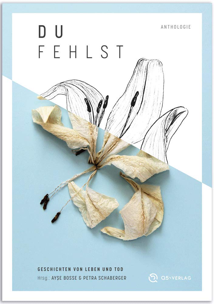 Du fehlst: Geschichten von Leben und Tod Fiction