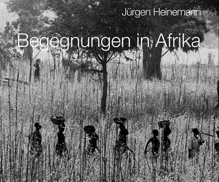 Begegnungen in Afrika: Jürgen Heinemann Photography