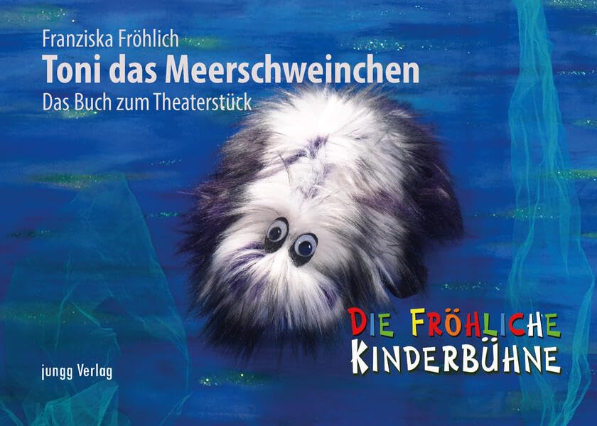 Toni das Meerschweinchen: Das Buch zum Theaterstück Children's books