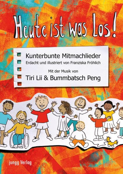 Kunterbunte Mitmachlieder: Mit der Musik von Tiri Lii & Bummbatsch Peng Children's books