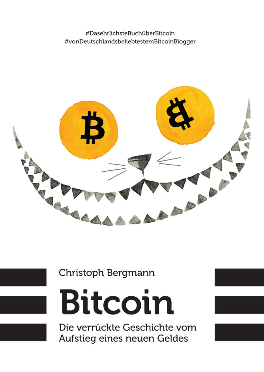 Bitcoin - Die verrückte Geschichte vom Aufstieg eines neuen Geldes Books
