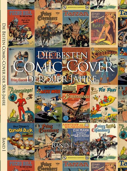 Die besten Comic-Cover der 50er Jahre: Band 1 über die Anfangsjahre 1950 - 1953 in Deutschland General education
