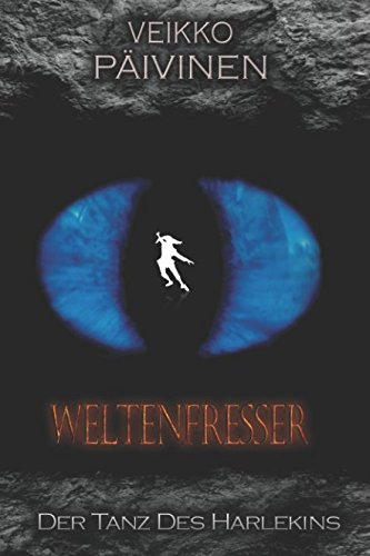 Weltenfresser: Band II - Der Tanz des Harlekins Dark Fantasy
