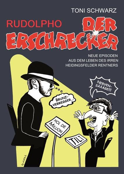 Rudolpho, der Erschrecker: Neue Episoden aus dem Leben des Heidingsfelder Rentners Books