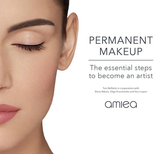 PERMANENT MAKEUP: The essential steps to become an artist book