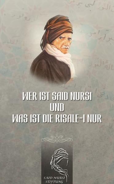 Wer ist Said Nursi und was ist die Risale-i Nur Religion & Esotericism