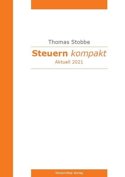 Steuern kompakt – Aktuell 2021 Law