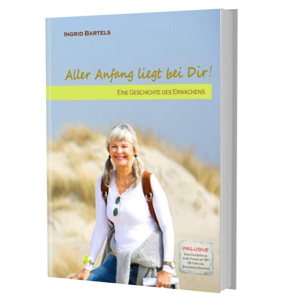 Aller Anfang liegt bei Dir!: Eine Geschichte des Erwachens Health, Nutrition & Fitness