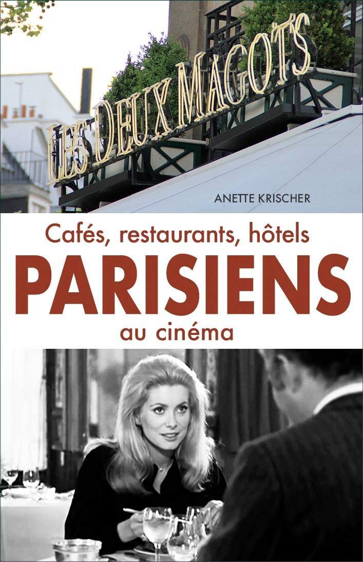 Cafés, restaurants, hôtels PARISIENS au cinéma Film & Music