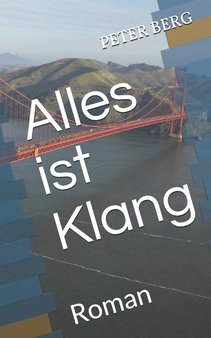 Alles ist Klang: Roman: Die andere ART zu reisen Fiction